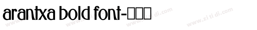 arantxa bold font字体转换 arantxa bold font字体转换